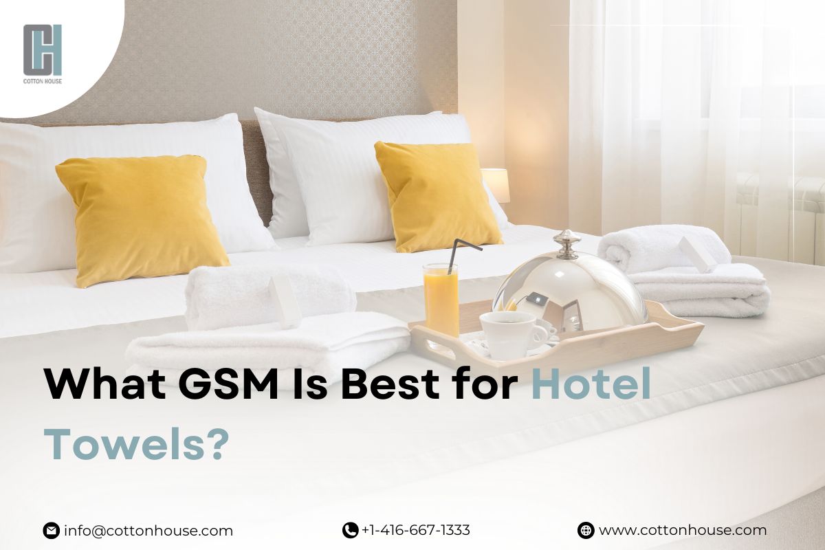 What GSM Is Best for Hotel Towels