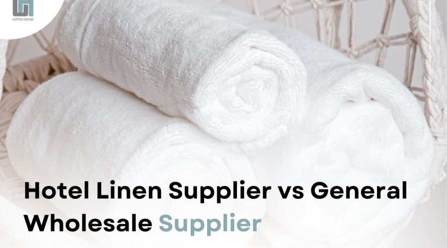 Hotel Linen Supplier vs General Wholesale Supplier Hotel Linen Supplier vs General Wholesale Supplier