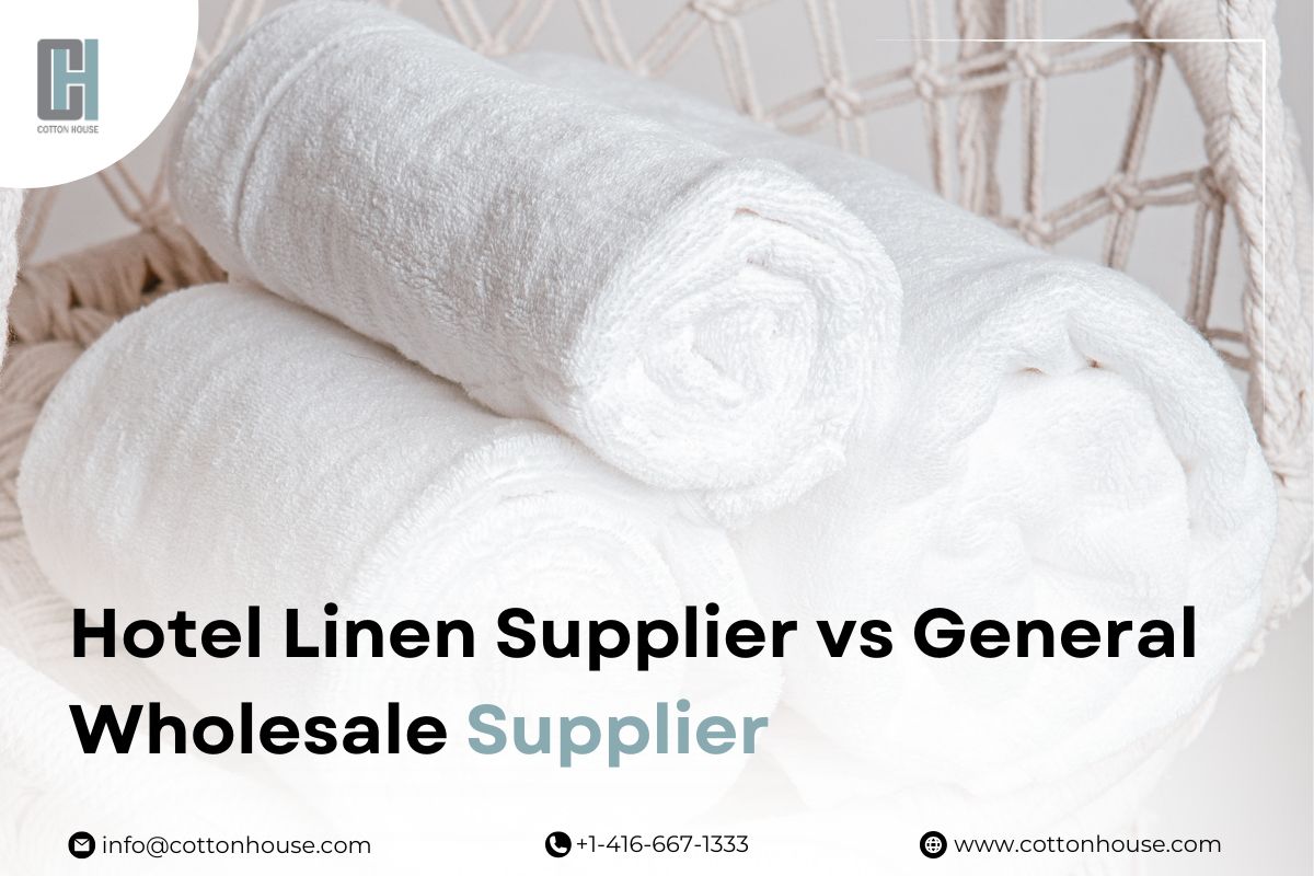 Hotel Linen Supplier vs General Wholesale Supplier