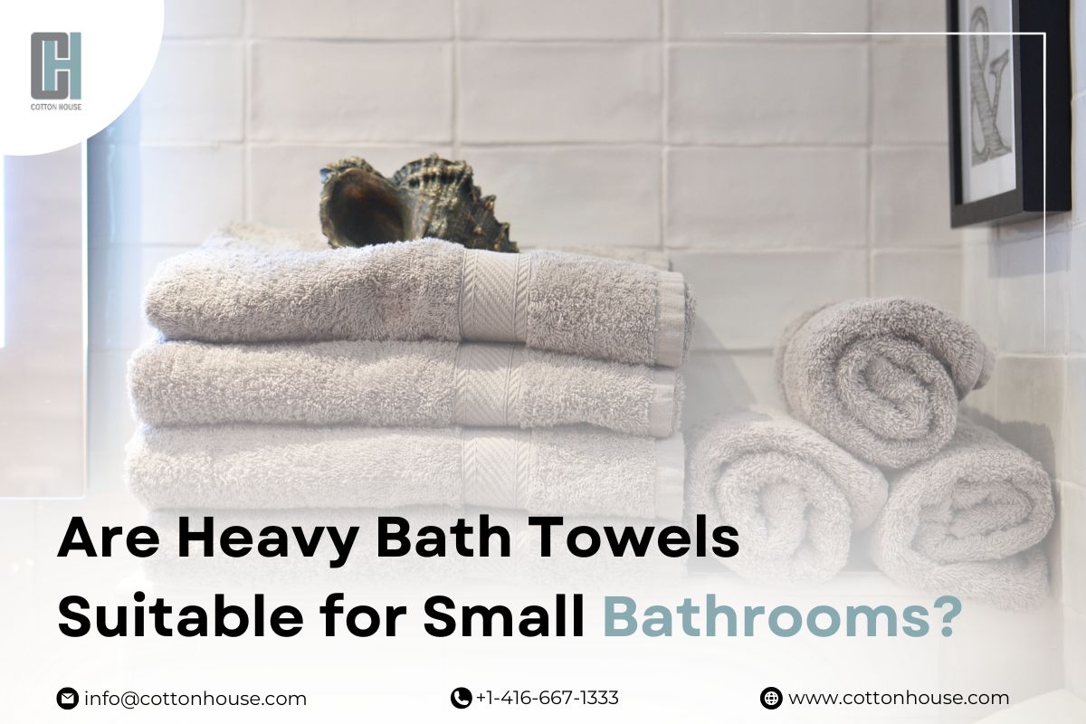 Are Heavy Bath Towels Suitable for Small Bathrooms